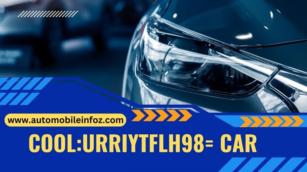 Cool:urriytflh98= Car