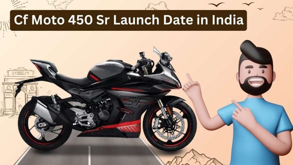 Cf Moto 450 Sr Launch Date in India