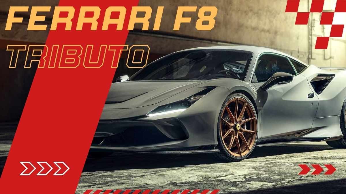 Ferrari F8 Tributo Price, Specifications, Engine, Mileage, Comfort and More