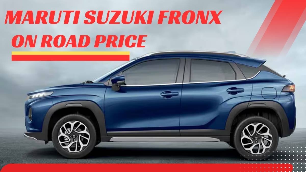 Maruti Suzuki Fronx on Road Price