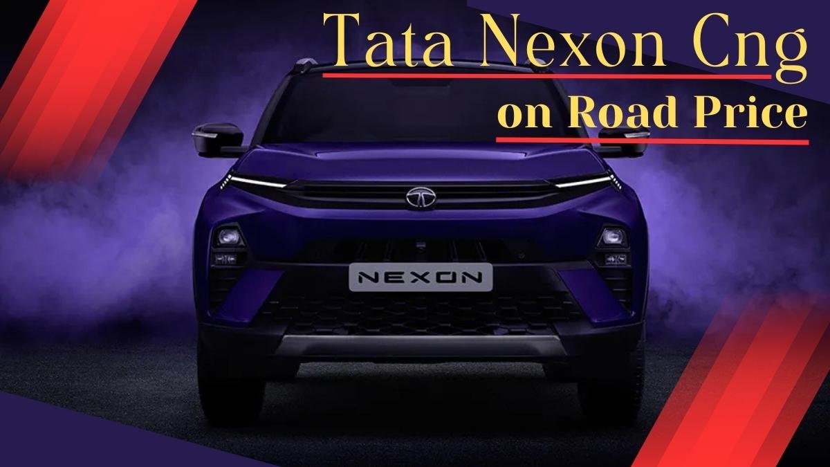 Tata Nexon Cng on Road Price